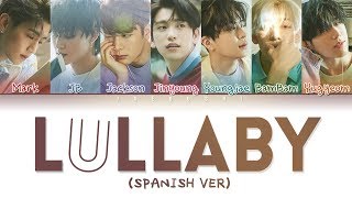 GOT7 - LULLABY (Spanish Ver.) (Español) (Color Coded Lyrics)