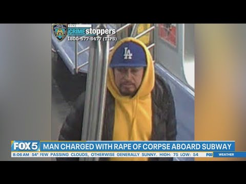 Man charged with rape of corpse aboard subway train