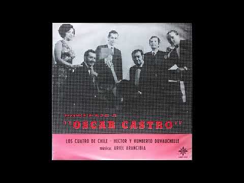 Los Cuatro de Chile - Héctor y Humberto Duvauchelle : Homenaje a Oscar Castro (Disco Completo) 1970