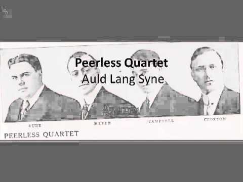Peerless Quartet • Auld Lang Syne