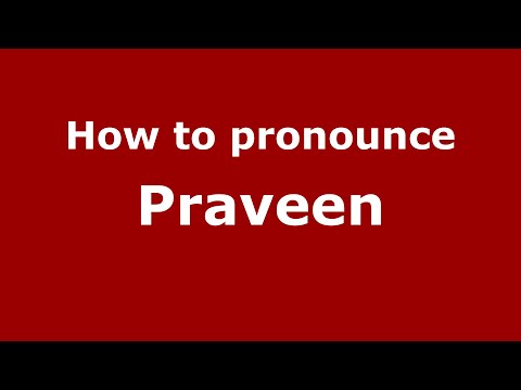 How to pronounce Praveen