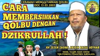 Download lagu CARA MEMBERSIHKAN QOLBU || KH ZEZEN ZAENAL ABIDIN BAZUL ASYHAB mp3 Download lagu CARA MEMBERSIHKAN QOLBU || KH ZEZEN ZAENAL ABIDIN BAZUL ASYHAB mp3