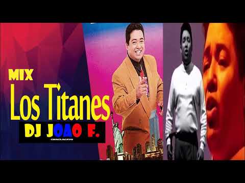 LOS TITANES DE COLOMBIA 🎧🔥 EMPATES🎶 MEJORES ÉXITOS🔥💿🎧 DJ JOAO CHACLACAYO 🔥🔥