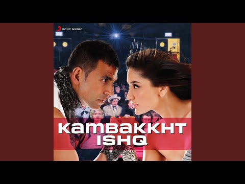 Kambakkht Ishq — watch video