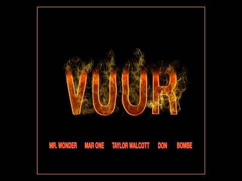Vuur (Lyric Video) - Mr. Wonder, MAR ONE, Taylor Walcott, Don & Bombe