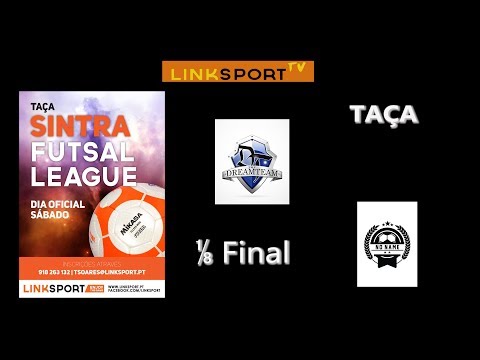 1/8 FINAL SINTRA FUTSAL CUP Dream Team vs Noname (2-9) Resumo