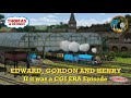 If Edward Gordon And Henry Was A CGI Era Episode Classic In CGI Thomas And Friends