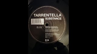 Tarrentella - Substance (Groovetube Mix)