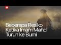 Beberapa Resiko Ketika Imam Mahdi Turun ke Bumi I Tagar Beberapa Resiko Ketika Imam Mahdi Turun ke Bumi I Tagar