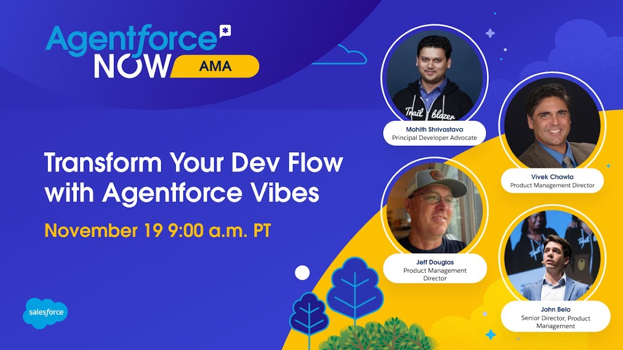 Agentforce NOW AMA: Transform Your Dev Flow with Agentforce Vibes