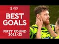 Best First Round Goals From 2022-23 Season! | Emirates FA Cup 23-24