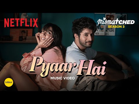 Pyaar Hai — watch video