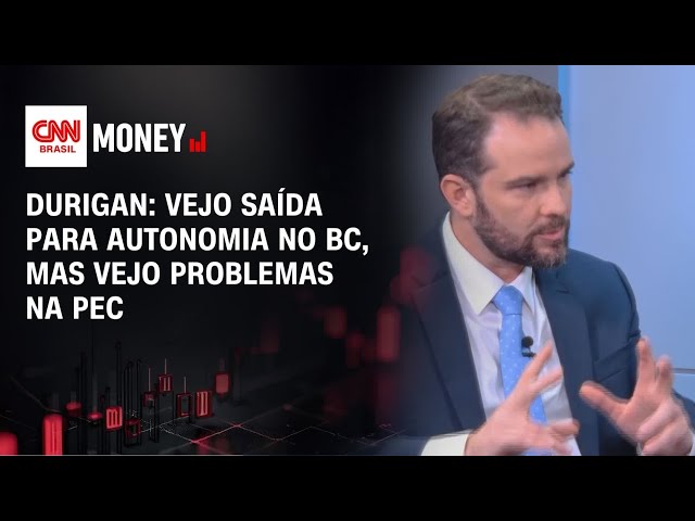 Durigan: Vejo saída para autonomia no BC, mas vejo problemas na PEC | FECHAMENTO DE MERCADO