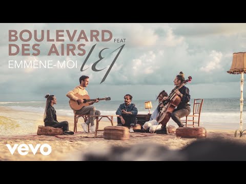 Boulevard des Airs - Emmène-moi (Feat. L.E.J)