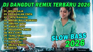 Download lagu DJ DANGDUT REMIX TERBARU 2026 SLOW BASS || DJ BOLEH SAJA | DJ KEGAGALAN CINTA mp3