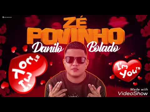 MC DANILO BOLADO - ZÉ POVINHO- BATIDÃO ROMÂNTICO