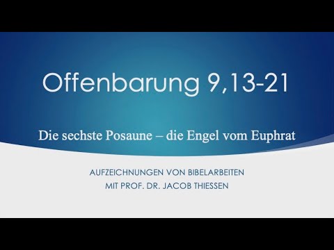 Offenbarung 9,13-31 – Die sechste Posaune – Die Loslösung der Engel am Euphrat