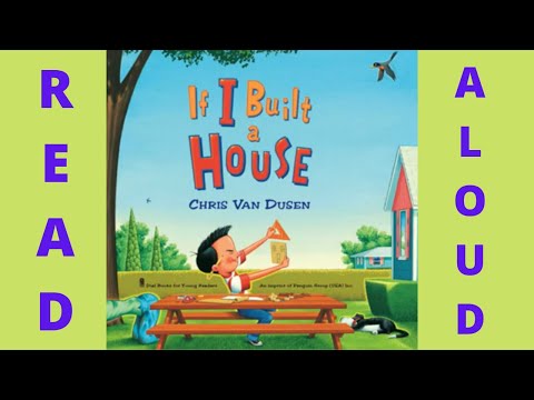 Read Aloud: If I Built a House By Chris Van Dusen