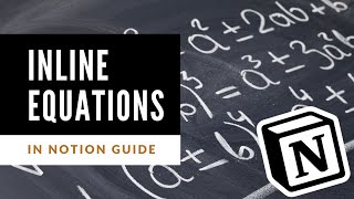 INLINE EQUATIONS IN NOTION | A Tutorial on How to Write Equations in Notion Quickly and Easily