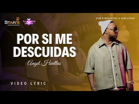 Angel Huellas | Por Si me descuidas (Video Letra) Salsa Urbana