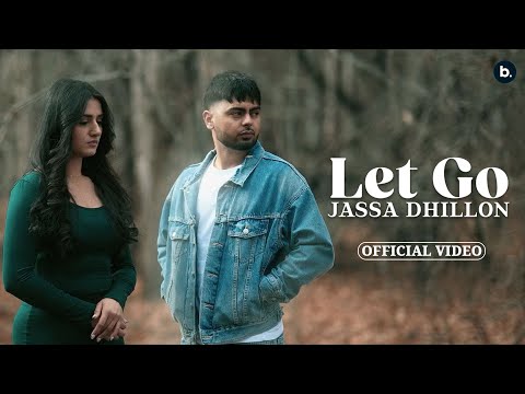Let Go | (Official Music Video) Jassa Dhillon | ProdGk | #punjabisong