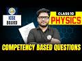 ICSE Class 10 Physics Competency Based Questions ICSE Class 10 Physics Board Exam 2026