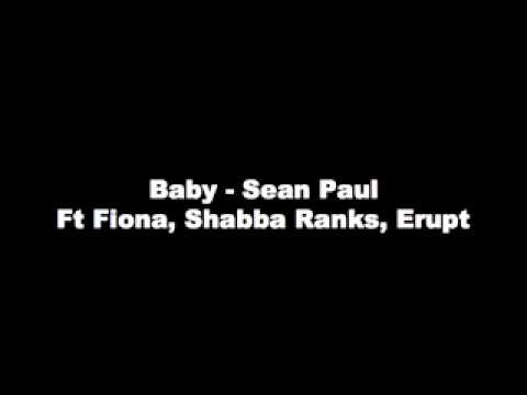 Baby - Sean Paul ft Fiona, Shabba Ranks Erup