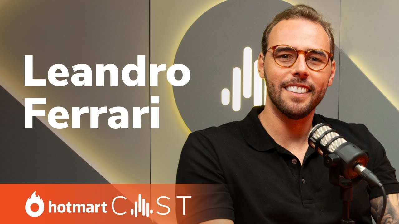 LEANDRO FERRARI | Hotmart Cast #31