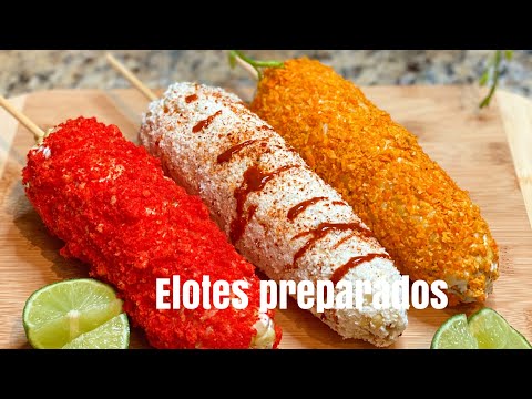 ELOTES LOCOS PREPARADOS Mexican street style corn