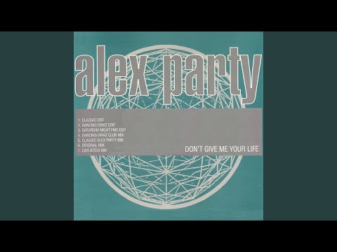 Don't Give Me Your Life (Classic Alex Party Mix)