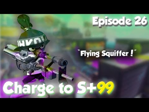 Splatoon - Charge to S+99 Episode 26: "The Flying Squiffer!"