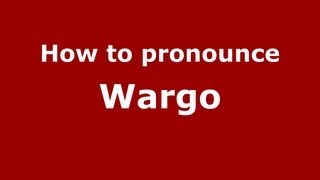 How to pronounce Wargo