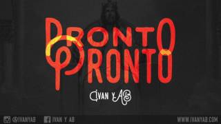 IVAN Y AB  – Pronto  (video oficial)