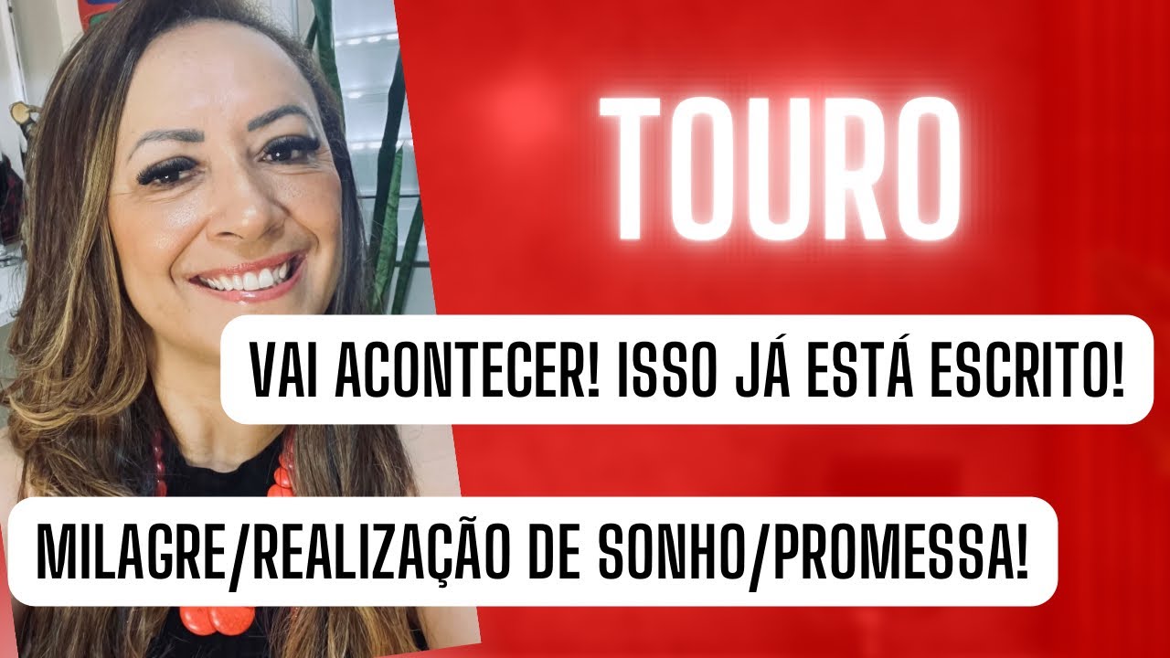 TOURO ♉️ Vai Acontecer! Isso Já Está Escrito!• Milagre/ Realização de Sonho/ Promessa