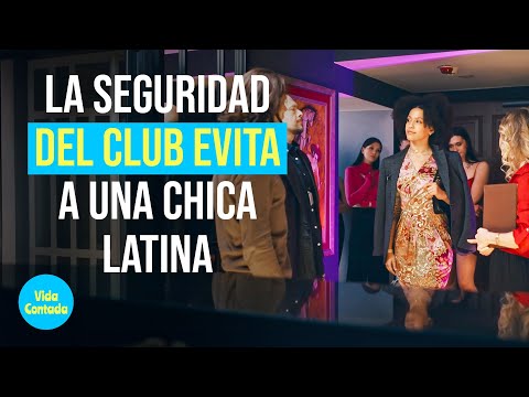 Club security prevents a Latina girl from @VidaContadaInspira