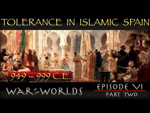 Tolerance in Islamic Spain - Myth or Reality? - WOTW EP 6 P2