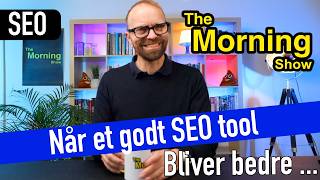 SEO tip: Når et SEO tool der er godt bliver bedre ...