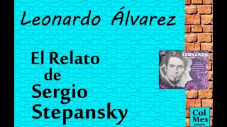 Leonardo Álvarez: El Relato de Sergio Stepansky.