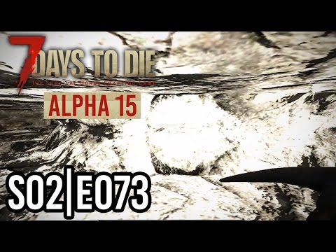 S02E073 Ein Einsturz wird erwartet - 7 Days to Die - Alpha 15 - [GER | Let's Play | Facecam]