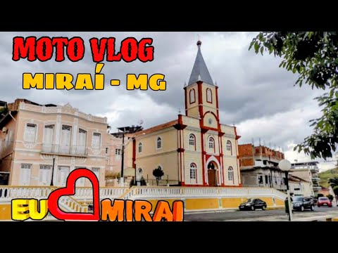 MIRAÍ MG / MOTO VLOG 