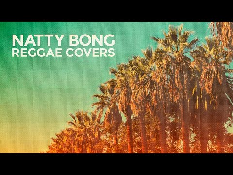 Natty Bong Covers - Stay Up Reggae Music