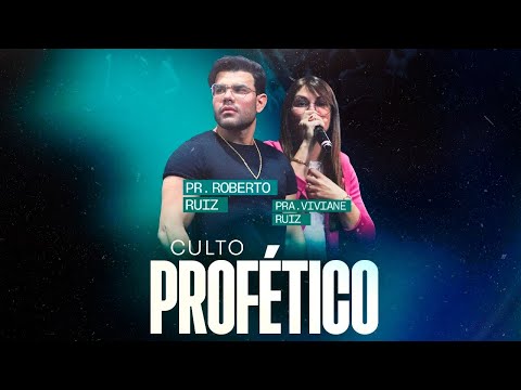 Pr. Roberto Ruiz - Culto Profético.