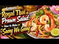 Authentic Royal Thai Prawn Salad How To Make Saeng Wa Goong