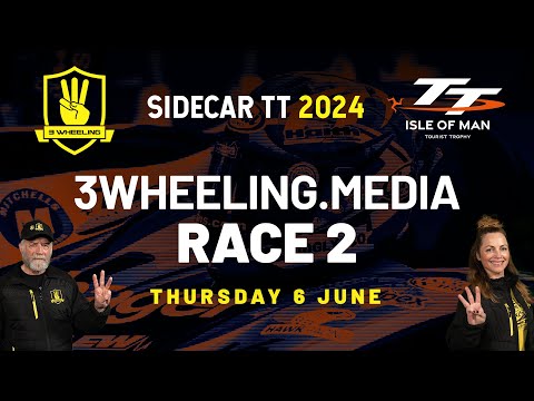 3 Wheeling TT 2024 - 3WHEELING.media Sidecar Race 2 part 2 - Thursday 6 June 🇮🇲🏁 (RACE RESTART)