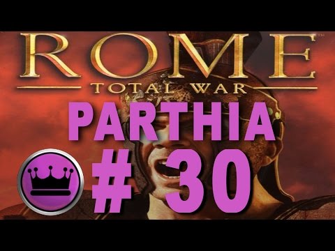 Rome Total War Parthia Campaign Part 30