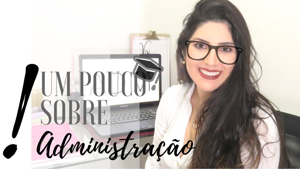 FACULDADE DE ADMINISTRAÇÃO - Vale a pena fazer? Dúvidas gerais sobre o curso| Julia Farias