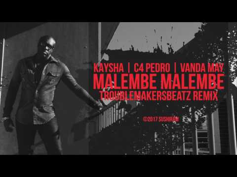 Kaysha - Malembe Malembe (feat. C4 Pedro & Vanda May) (TroublemakerBeatz Urban Kiz Remix)