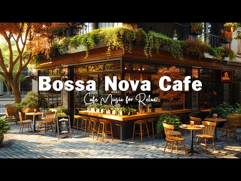 Morning Coffee Shop Ambience ☕ Positive Bossa Nova Jazz Music for Relax, Good Mood Start the Day