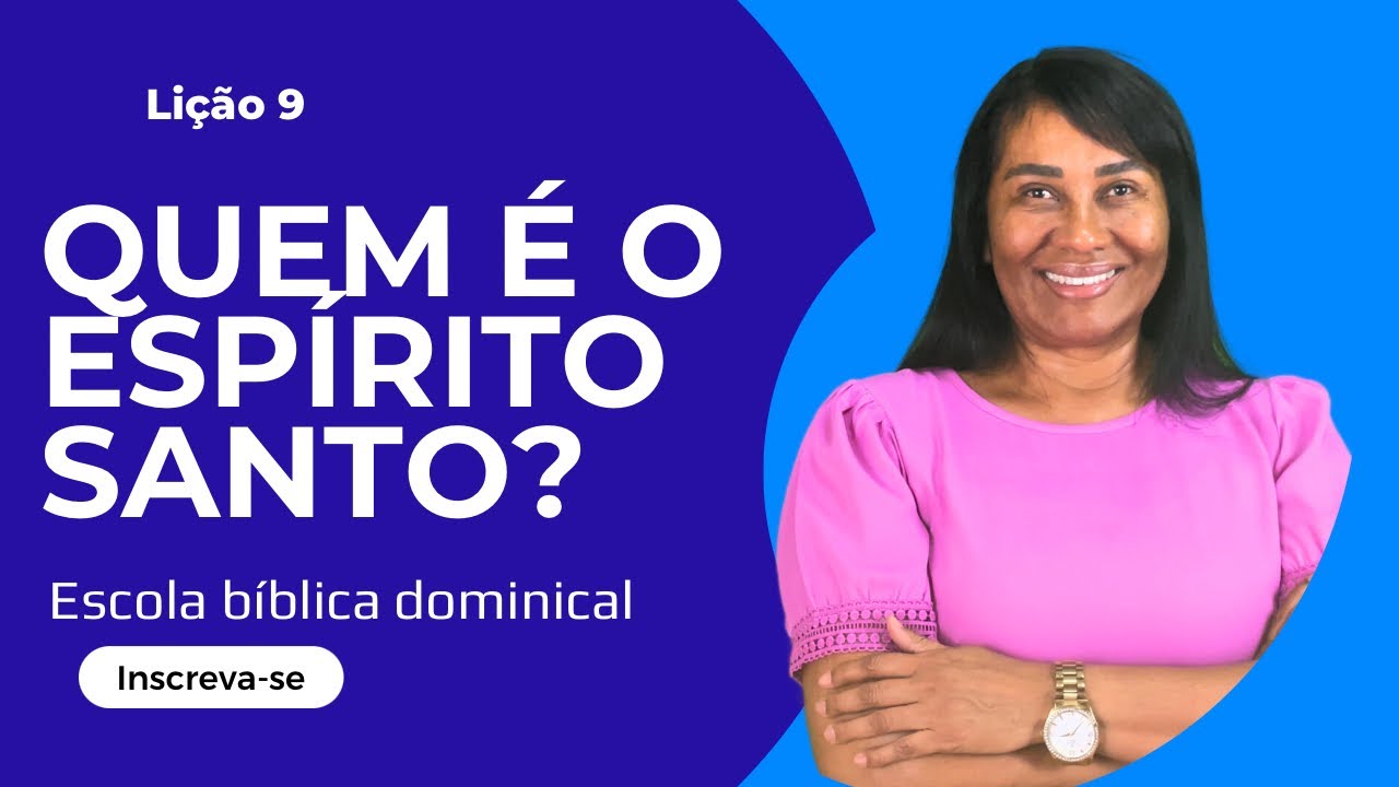 LIÇÃO 9 - QUEM É O ESPÍRITO SANTO - 1º TRIMESTRE DE 2025 -#ebd #escoladominical