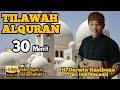 FULL TILAWAH ALQURAN 30 MENIT H DARWIN HASIBUAN